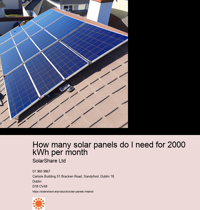 How many solar panels do I need for 2000 kWh per month