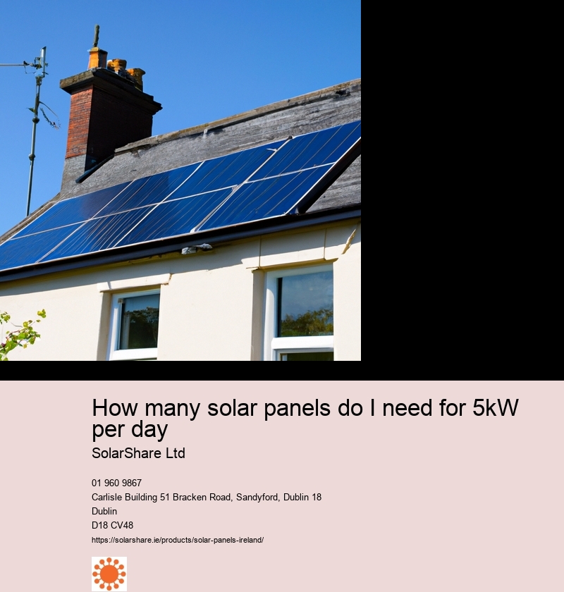 How many solar panels do I need for 5kW per day